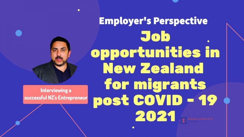 Job opportunities in New Zealand for migrants post COVID - 19 in 2021- Employer's perspective