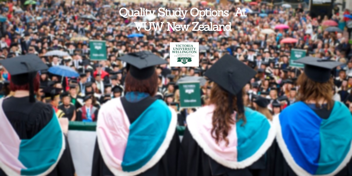 Quality Study Options at Victoria University Of Wellington(VUW) New Zealand